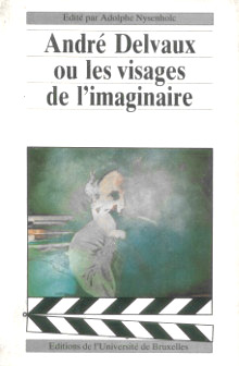 Book cover: André Delvaux ou les visages de l'imaginaire