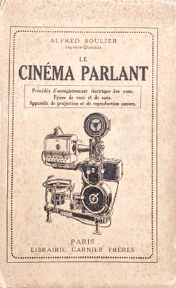 Book cover: Le Cinéma parlant - procédés d'enregistrement électrique des sons, appareils de projection et de reproduction sonore