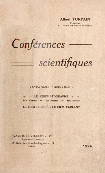 Couverture du livre : Conférences scientifiques - Cinquième fascicule : Le Cinématographe, le film coloré, le film parlant