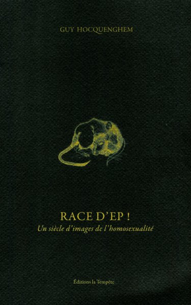 Book cover: Race d'Ep! - Un siècle d'images de l'homosexualité