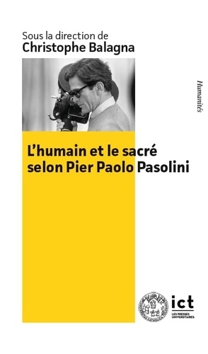 Couverture du livre : L'humain et le sacré selon Pier Paolo Pasolini