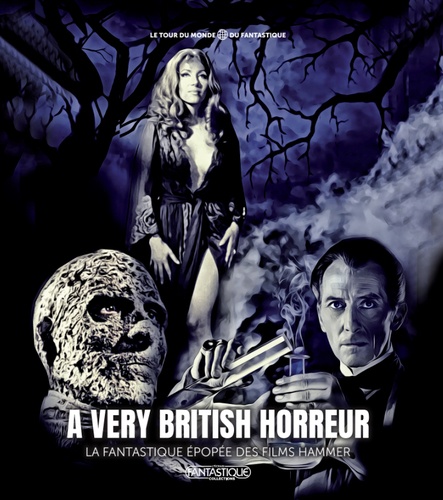 Book cover: A Very British Horreur - La fantastique épopée des films Hammer