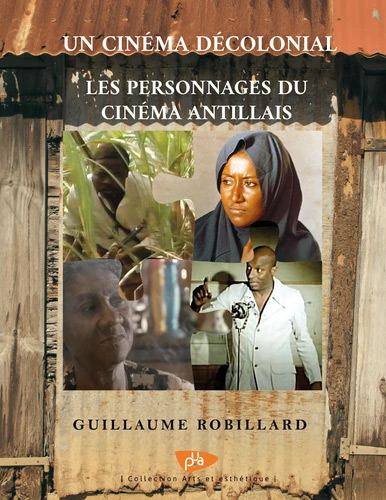 Couverture du livre : Un cinéma décolonial - les personnages du cinéma antillais