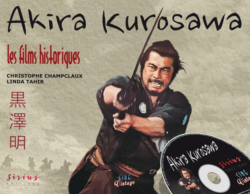 Book cover: Akira Kurosawa - Les films historiques