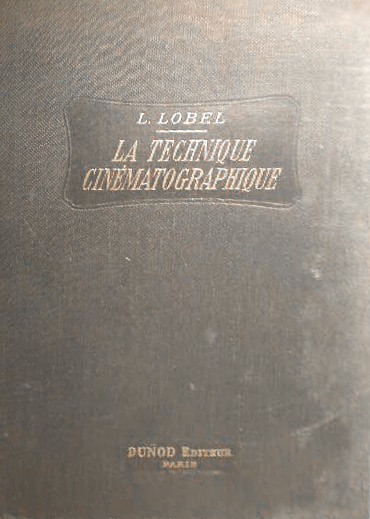 Book cover: La Technique cinématographique - projection, fabrication des films