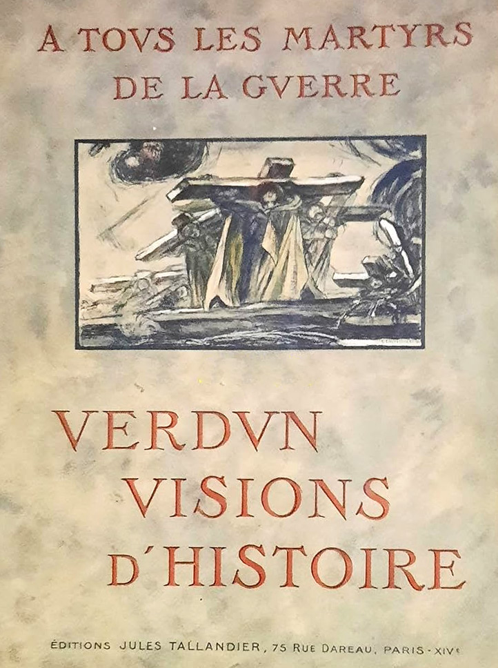 Couverture du livre : A tous les martyrs de la guerre - Verdun, visions d'histoire