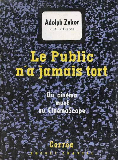 Book cover: Le Public n'a jamais tort - du cinéma muet au cinémascope