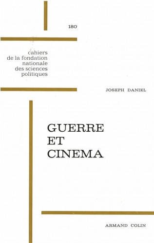 Book cover: Guerre et cinéma - grandes illusions et petits soldats, 1895-1971