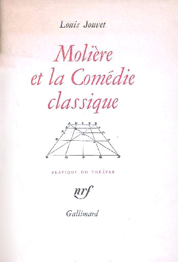 Book cover: Molière et la comédie classique - extraits des cours de Louis Jouvet au Conservatoire (1939 -1940)