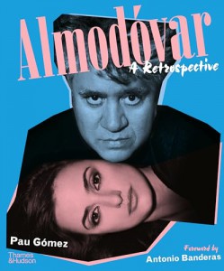 Cover of the book Almodóvar by Pau Gómez, Antonio Banderas and Cecilia Roth