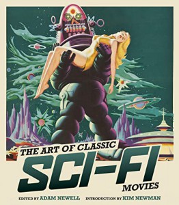 Couverture du livre The Art of Classic Sci-Fi Movies par Dir. Adam Newell