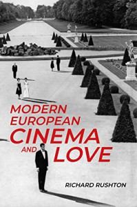 Couverture du livre Modern European Cinema and Love par Richard Rushton