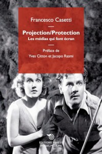 Cover of the book Projection / Protection by Francesco Casetti