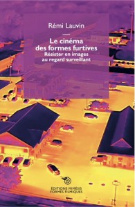 Couverture du livre Le Cinéma des formes furtives par Rémi Lauvin