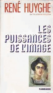 Couverture du livre Les Puissances de l'image par René Huyghe