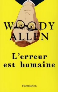 Couverture du livre L'erreur est humaine par Woody Allen