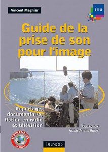 Cover of the book Guide de la prise de son pour l'image by Vincent Magnier