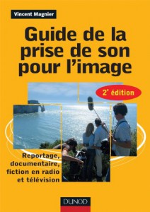 Cover of the book Guide de la prise de son pour l'image by Vincent Magnier