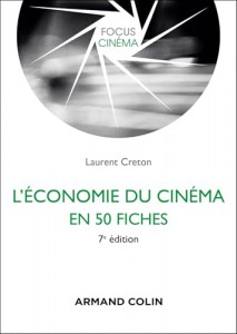 Cover of the book L'économie du cinéma en 50 fiches by Laurent Creton