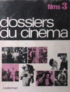 Couverture du livre Dossiers du cinéma par Collectif dir. Jean-Louis Bory et Claude Michel Cluny