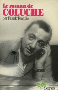 Couverture du livre Le Roman de Coluche par Frank Tenaille