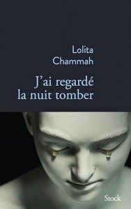 Cover of the book J'ai regardé la nuit tomber by Lolita Chammah