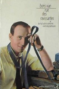 Cover of the book Rue des ravissantes et dix-huit autres scénarios cinématographiques by Boris Vian