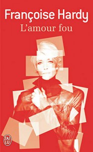 Couverture du livre L'Amour fou par Françoise Hardy