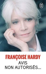 Couverture du livre Avis non autorisés... par Françoise Hardy