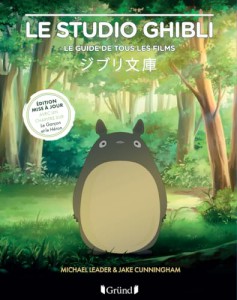 Couverture du livre Le Studio Ghibli par Jake Cunningham et Michael Leader