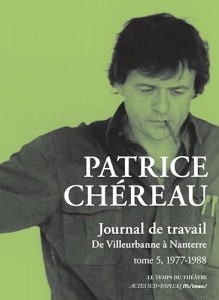 Couverture du livre Journal de travail par Patrice Chéreau et Julien Centrès