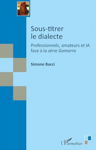 Cover of the book Sous-titrer le dialecte by Simone Bacci