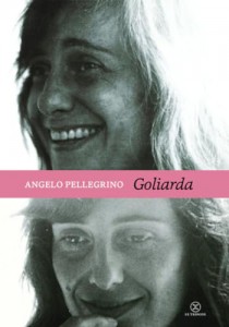 Cover of the book Goliarda by Angelo Pellegrino