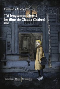 J'ai longtemps détesté les films de Claude Chabrol