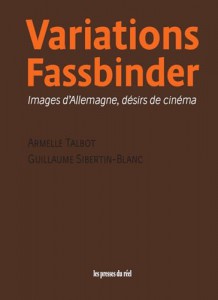 Couverture du livre Variations Fassbinder par Armelle Talbot et Guillaume Sibertin-Blanc