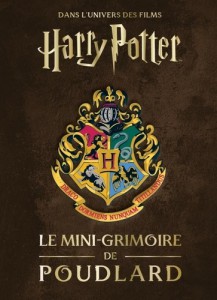 Les Mini-Grimoires Harry Potter T7:Le mini-grimoire de Poudlard