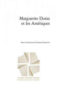 Couverture du livre Marguerite Duras et les Amériques par Collectif dir. Laurent Camerini