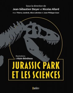 Cover of the book Jurassic Park et les sciences by Dir. Jean-Sébastien Steyer and Nicolas Allard