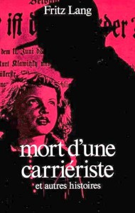 Cover of the book Mort d'une carriériste by Fritz Lang