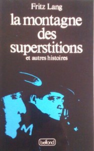 Cover of the book La Montagne des superstitions by Fritz Lang