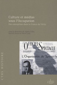 Cover of the book Culture et médias sous l'Occupation by Collective dir. Agnès Callu, Patrick Eveno and Hervé Joly