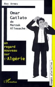 Couverture du livre Omar Gatlato de Merzak Allouache par Roy Armes