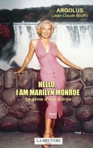 Couverture du livre Hello, I am Marilyn Monroe par Jean-Claude Bouffil (Argolus)