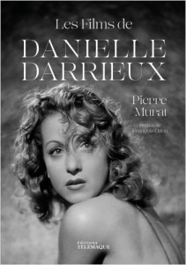 Couverture du livre Les Films de Danielle Darrieux par Pierre Murat