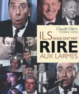 Couverture du livre Ils nous ont fait rire aux larmes par Claude Villers et Christian Clères