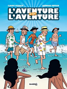 Cover of the book L'Aventure, c'est l'aventure by Claude Lelouch and Bernard Swysen