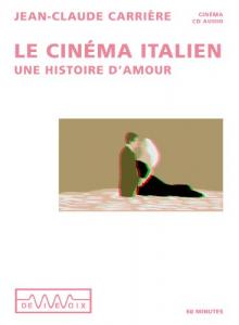 Couverture du livre Le Cinéma italien par Jean-Claude Carrière