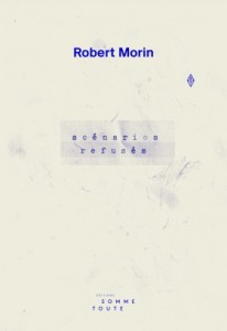 Cover of the book Scénarios refusés by Robert Morin