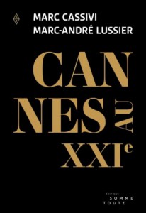 Couverture du livre Cannes au XXIe par Marc Cassivi et Marc-André Lussier