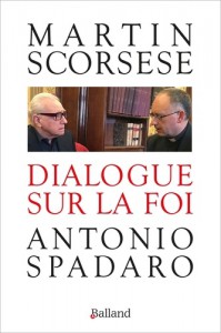 Couverture du livre Dialogue sur la Foi par Martin Scorsese et Antonio Spadaro